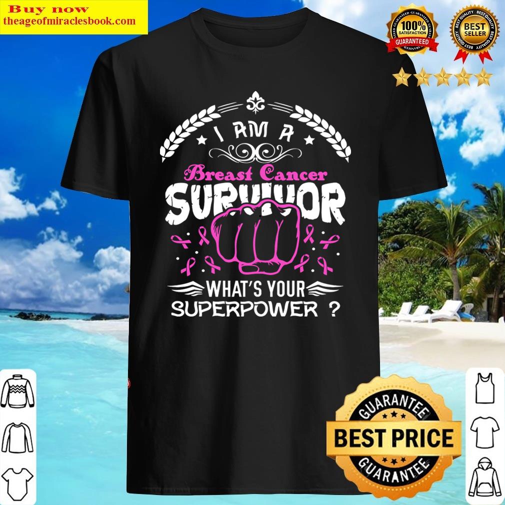 Breast Cancer Awareness Survivor What’s Your Superpower – In This Family We Fight Together Shirt