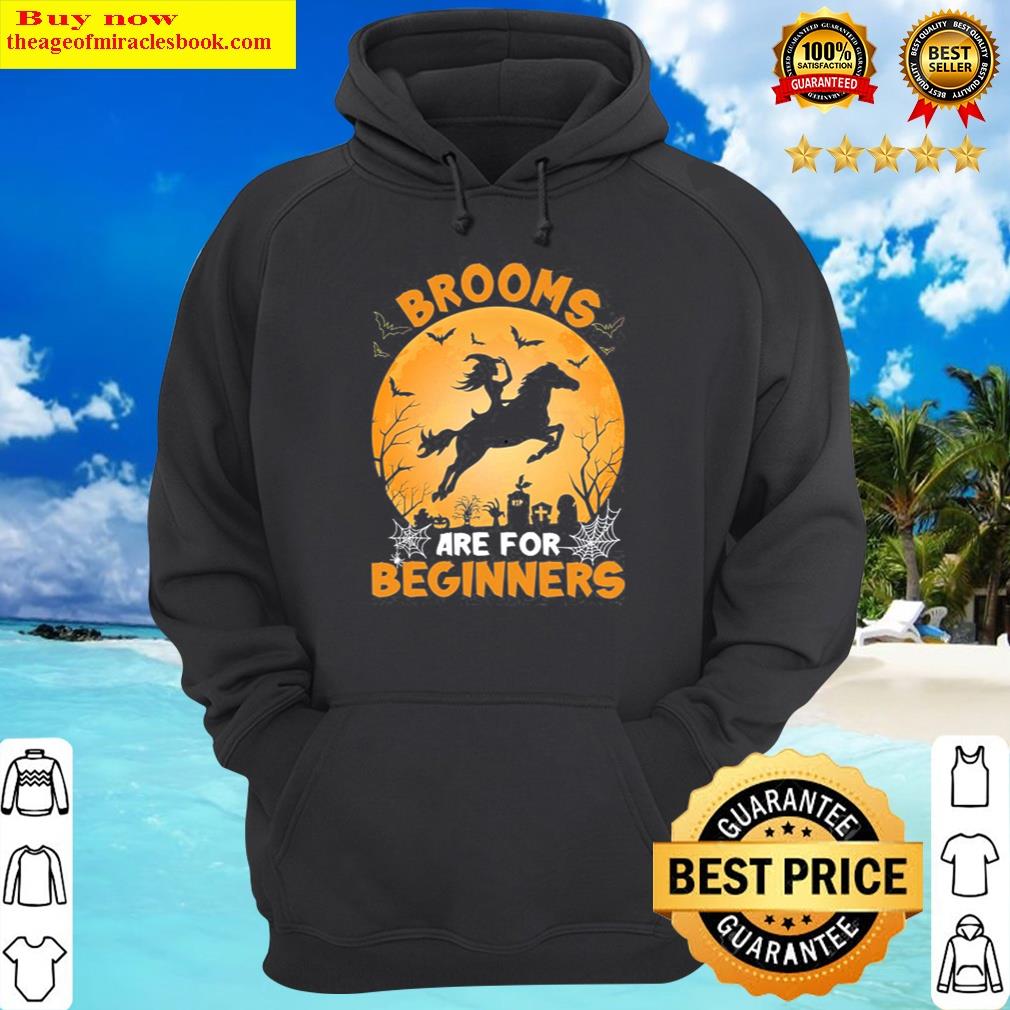 brooms are for beginners witch halloween horseback riding hoodie