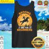 brooms are for beginners witch halloween horseback riding tank top