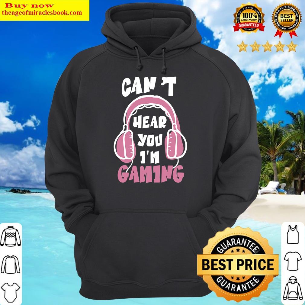 cant hear you i am gaming clothes video game console headset hoodie