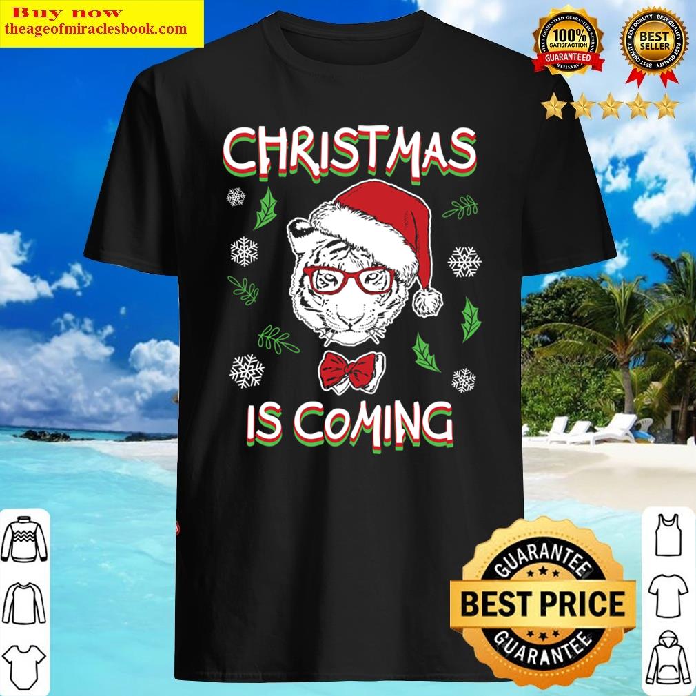 Christmas Is Coming Shirt