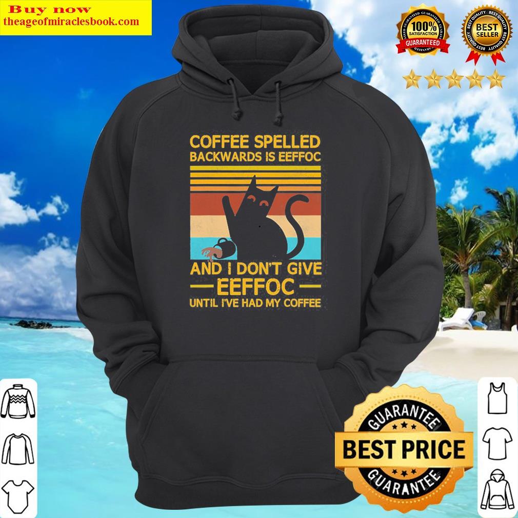 coffee spelled backwards is eeffoc grumpy humor hoodie