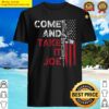 come and take it joe gun rights owner ar 15 american flag shirt
