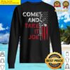 come and take it joe gun rights owner ar 15 american flag sweater