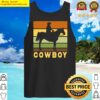 cowboy yeehaw bull riding texas funny western tank top