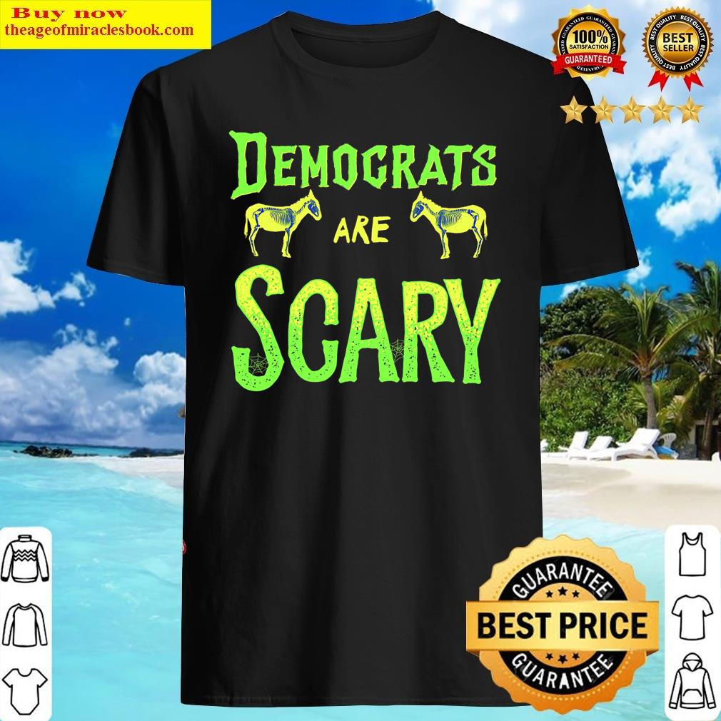 Democrats Are Scary Halloween Costume Political Humor Adult Shirt