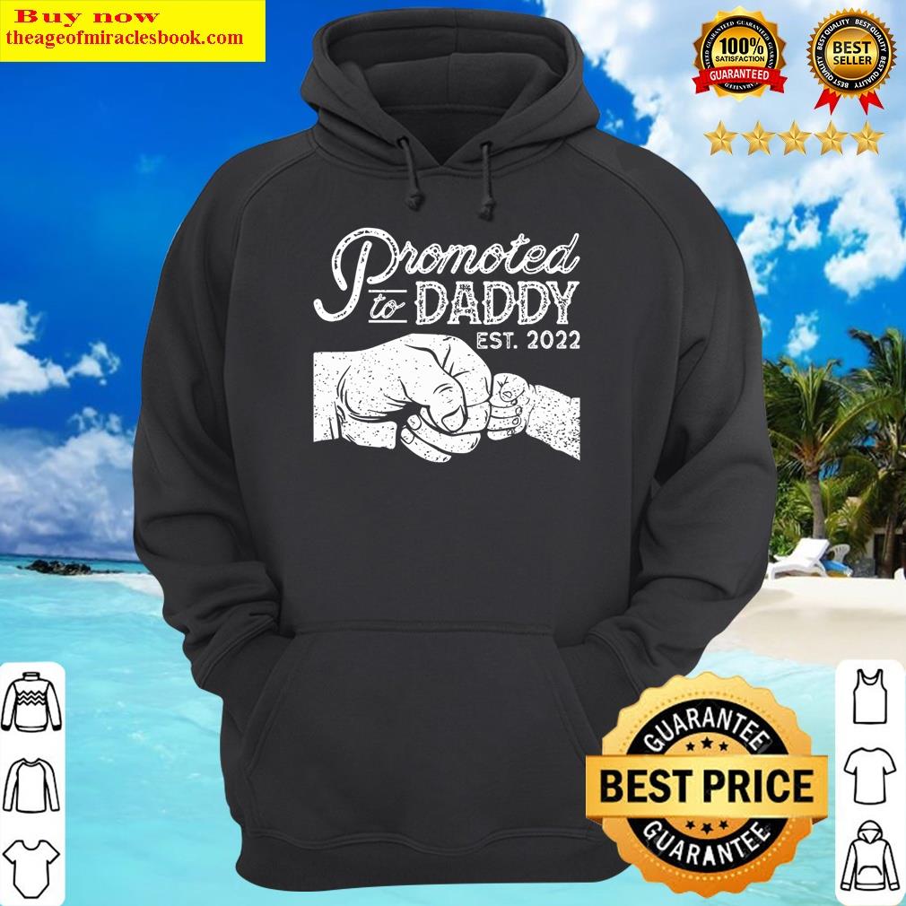 distressed promoted to daddy est 2022 funny fathers day hoodie
