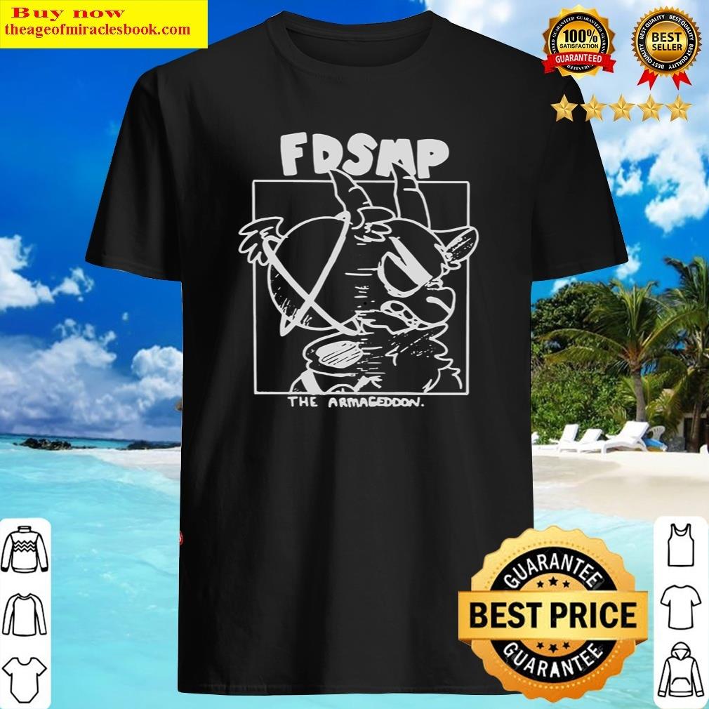 Fdsmp The Armageddon Shirt Shirt