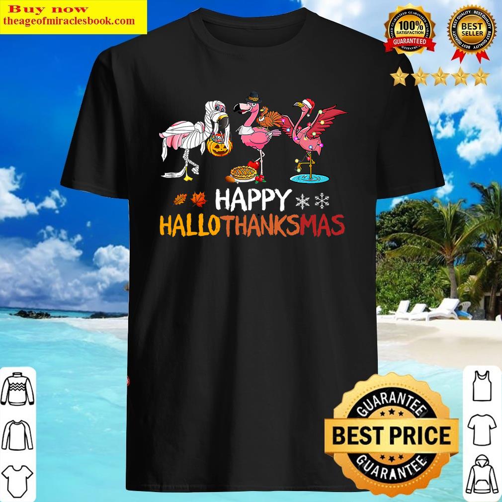 Flamingo Happy Hallothanksmas Funny Halloween Thanksgiving Shirt
