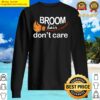 funny broom hair dont care witch halloween design sweater