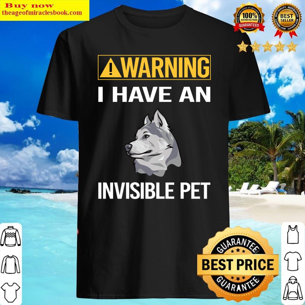 Funny Invisible Pet Alaskan Malamute 1 Shirt
