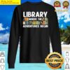 funny library bookworm reading book lovers sweater