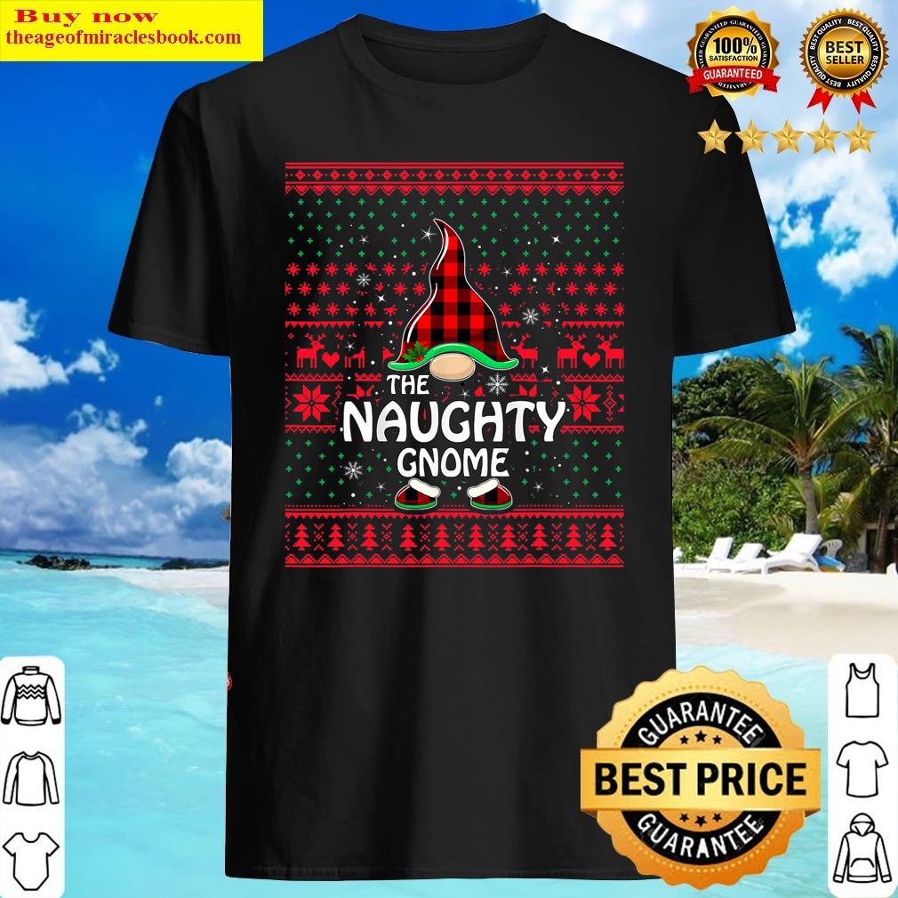 funny naughty gnome buffalo plaid ugly christmas gifts shirt