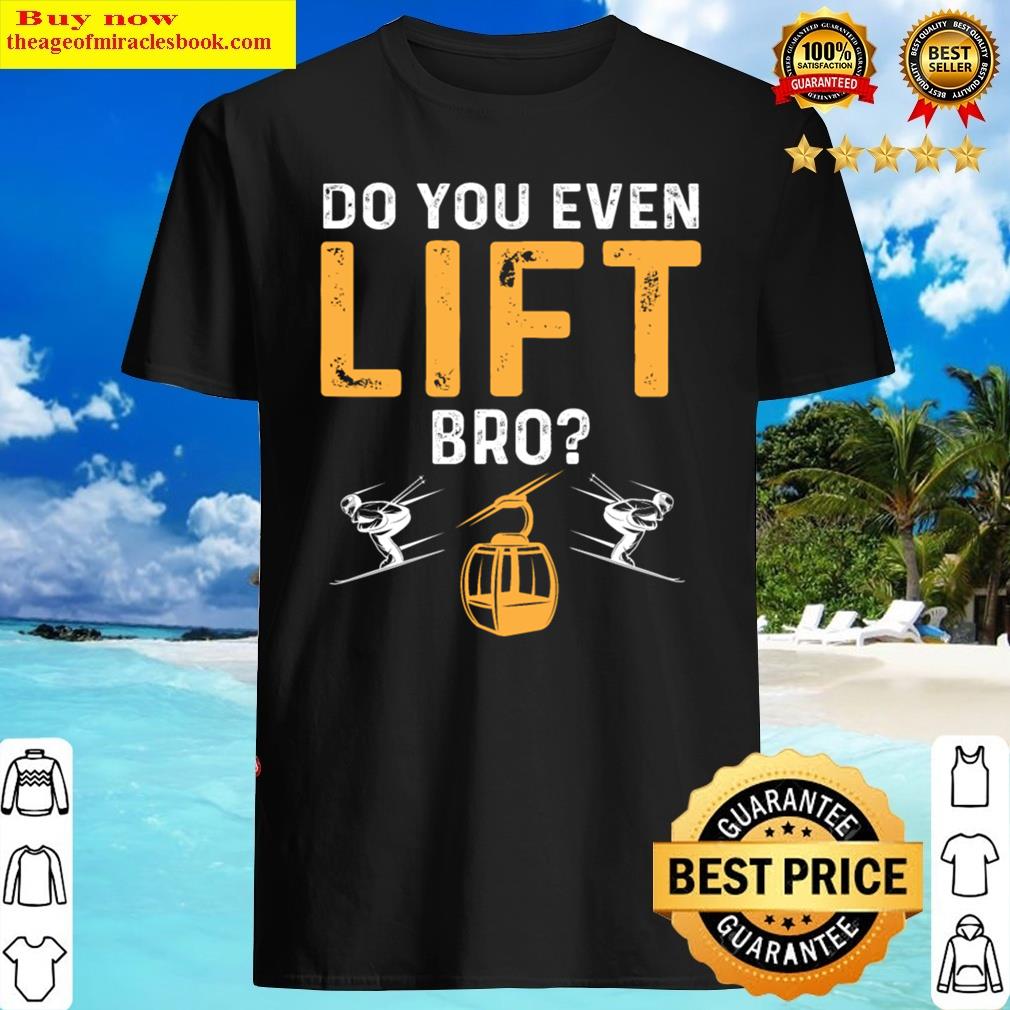 Funny Ski Lift Design Shirt