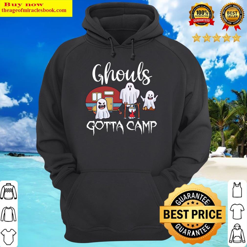 ghouls gotta camp spooky halloween ghost camping lover hoodie