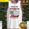 god said let there be september girl who has ears arms love tank top