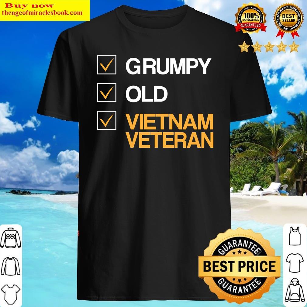 Grumpy Vietnam Veteran Veteran’s Day Shirt
