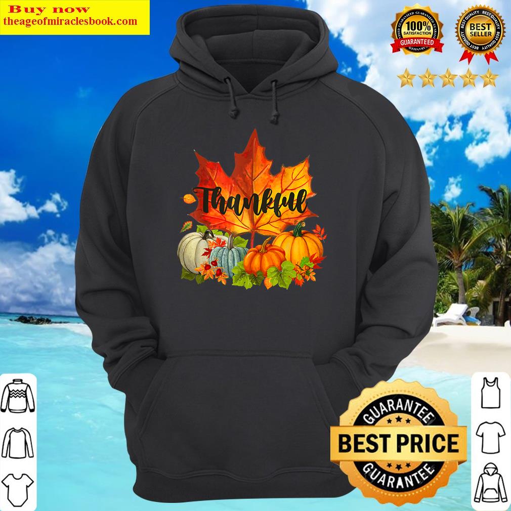 happpy thanksgiving day autumn fall maple leaves thankful hoodie