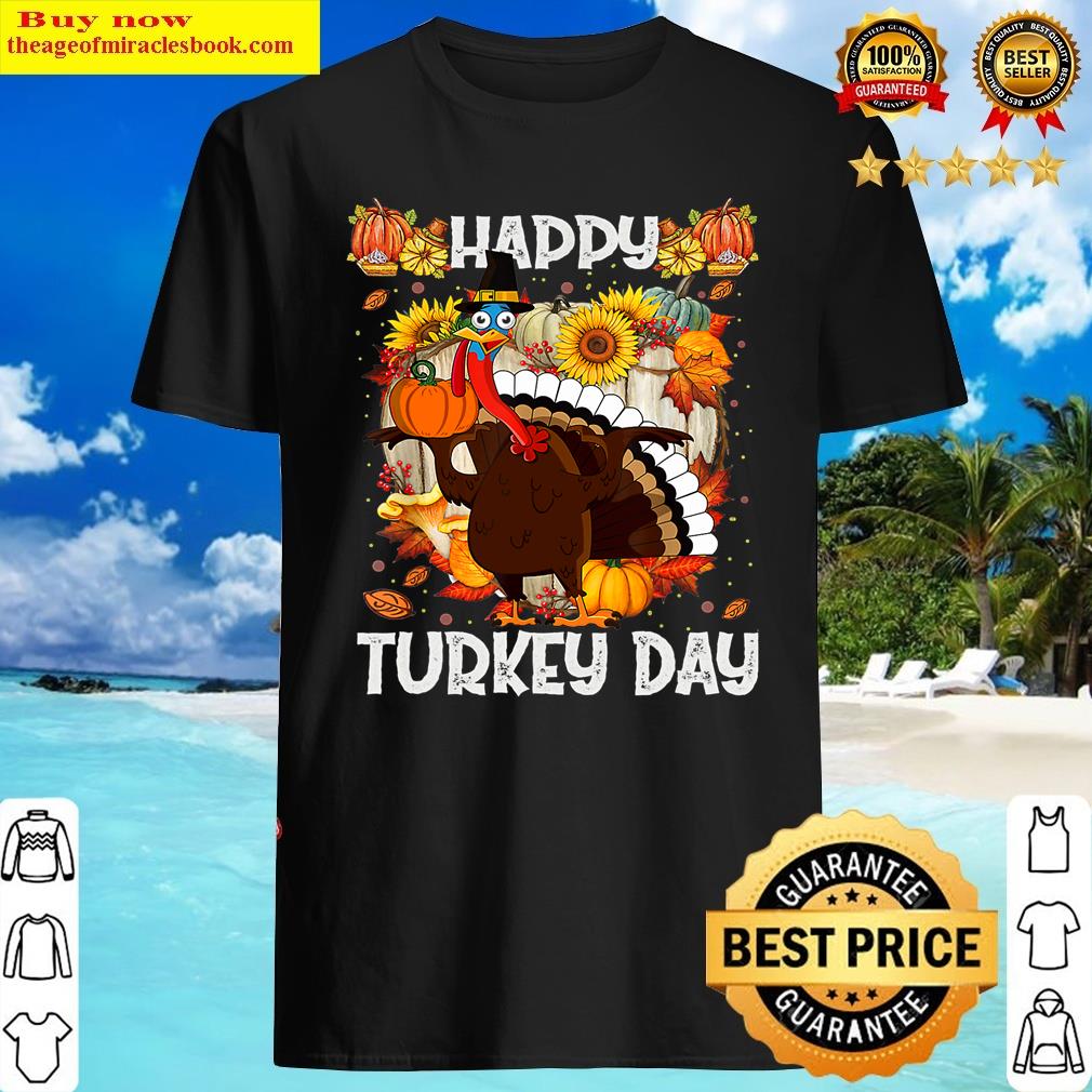 Happy Turkey Day, Funny Thanksgiving Pilgrim Turkey Shirt