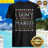 i dont know margo funny christmas ugly style pj shirt