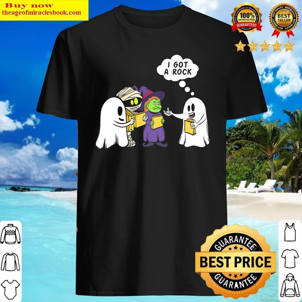 I Got A Rock Funny Halloween Trick Or Treat Ghost Shirt