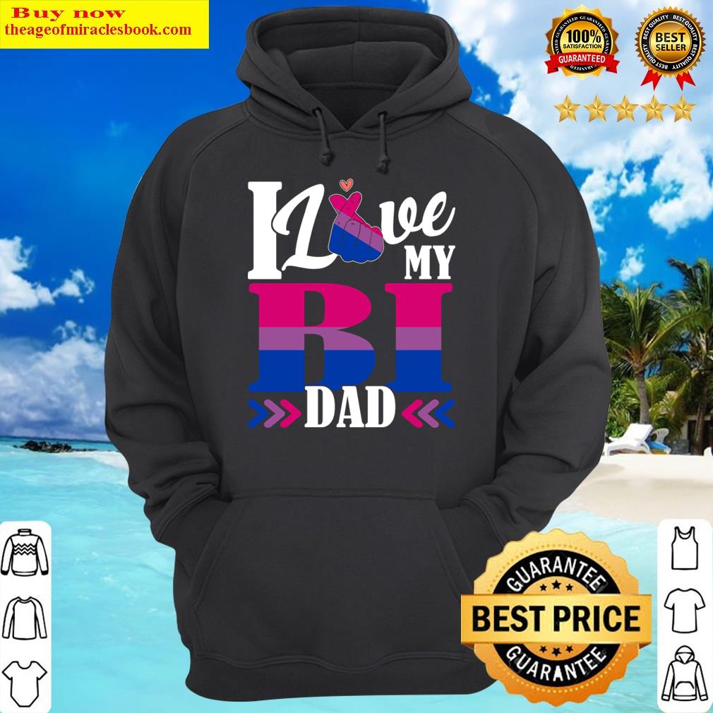 i love my bi dad lgbtq pride fathers day hoodie