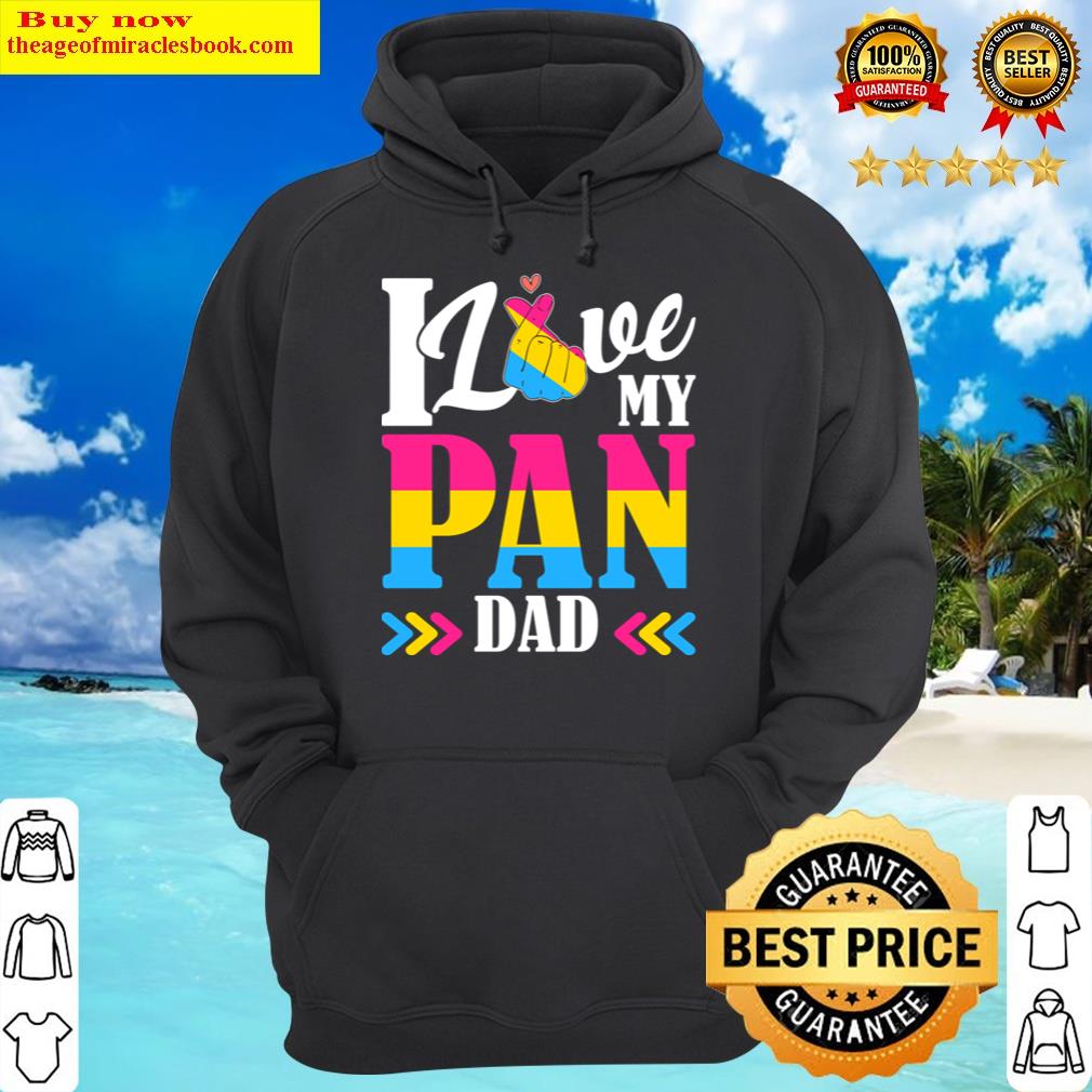 i love my pan dad lgbtq pride fathers day hoodie