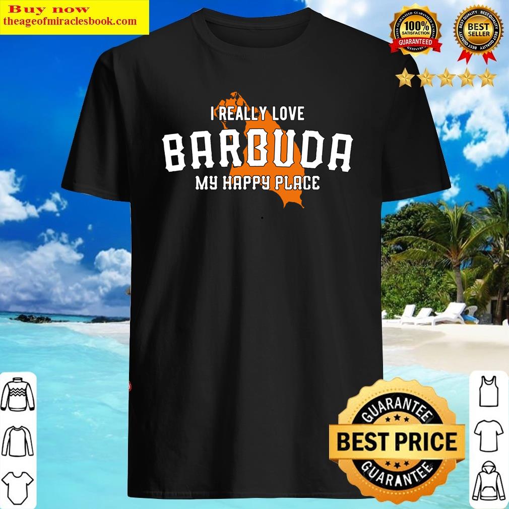 I Really Love Barbuda – My Happy Place – Tourist Shirt