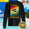 i still own you 12 great american motivational football fans sweater