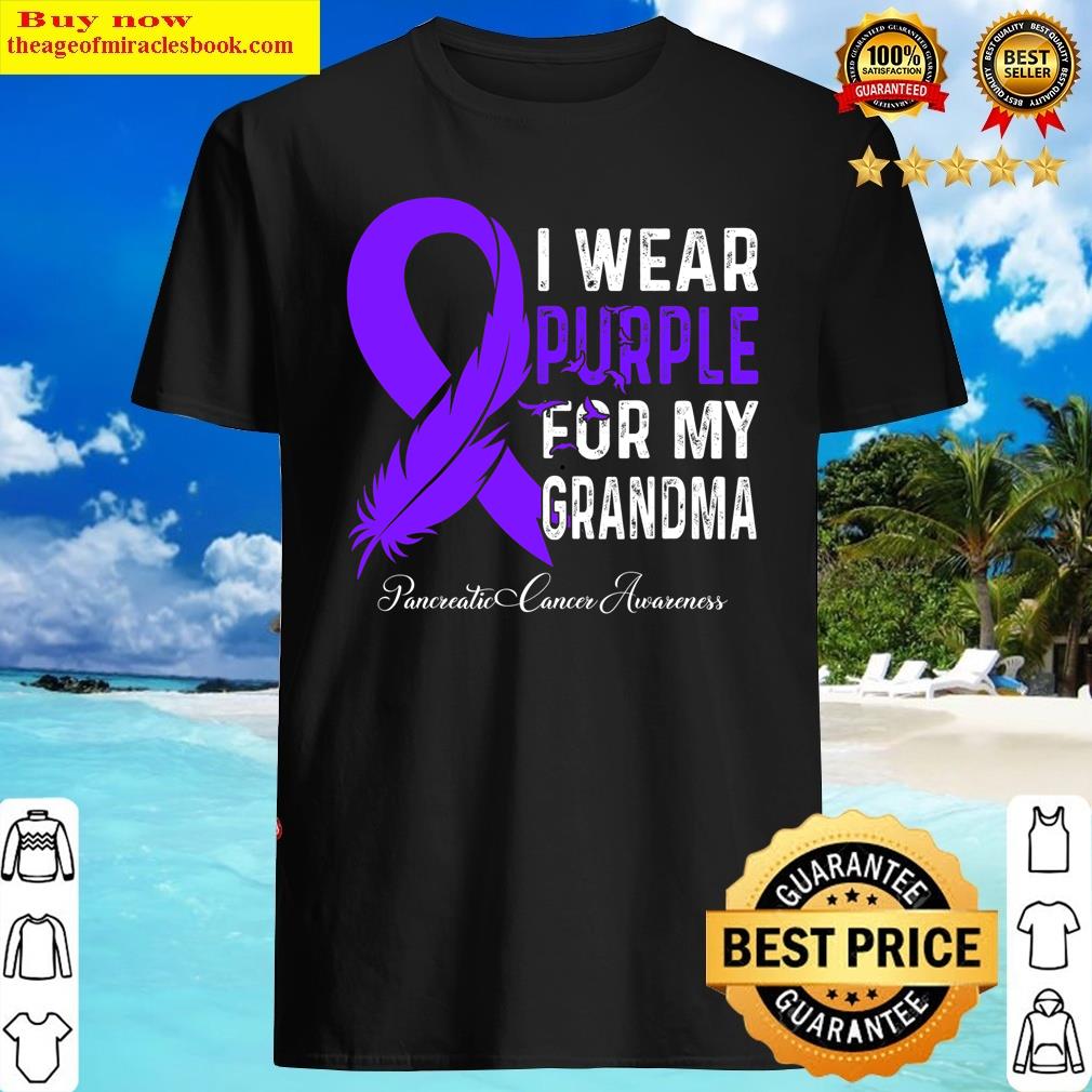 I Wear Purple For My Grandma Pancreatic Cancer Awareness Shirt