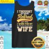 i work for my wife tank top