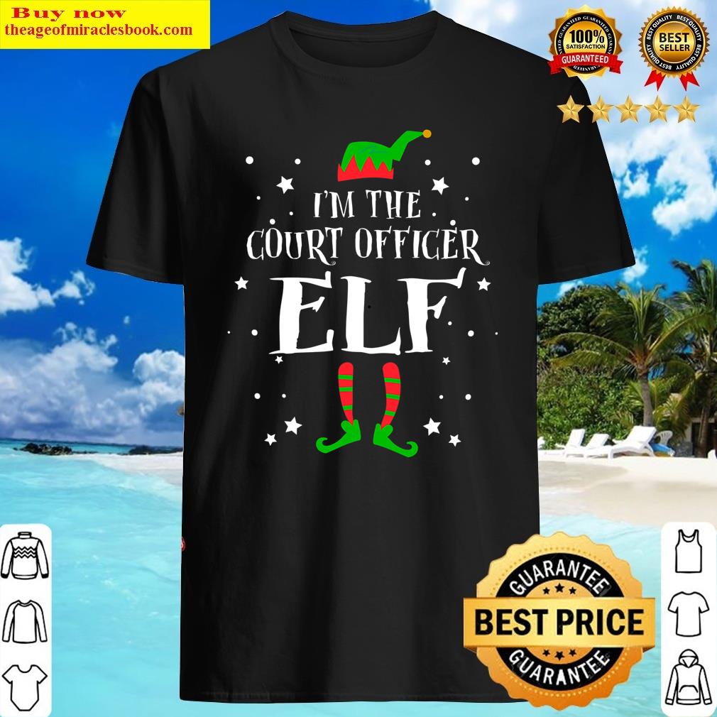 I’m The Court Officer Elf Funny Cute Xmas Christmas Shirt