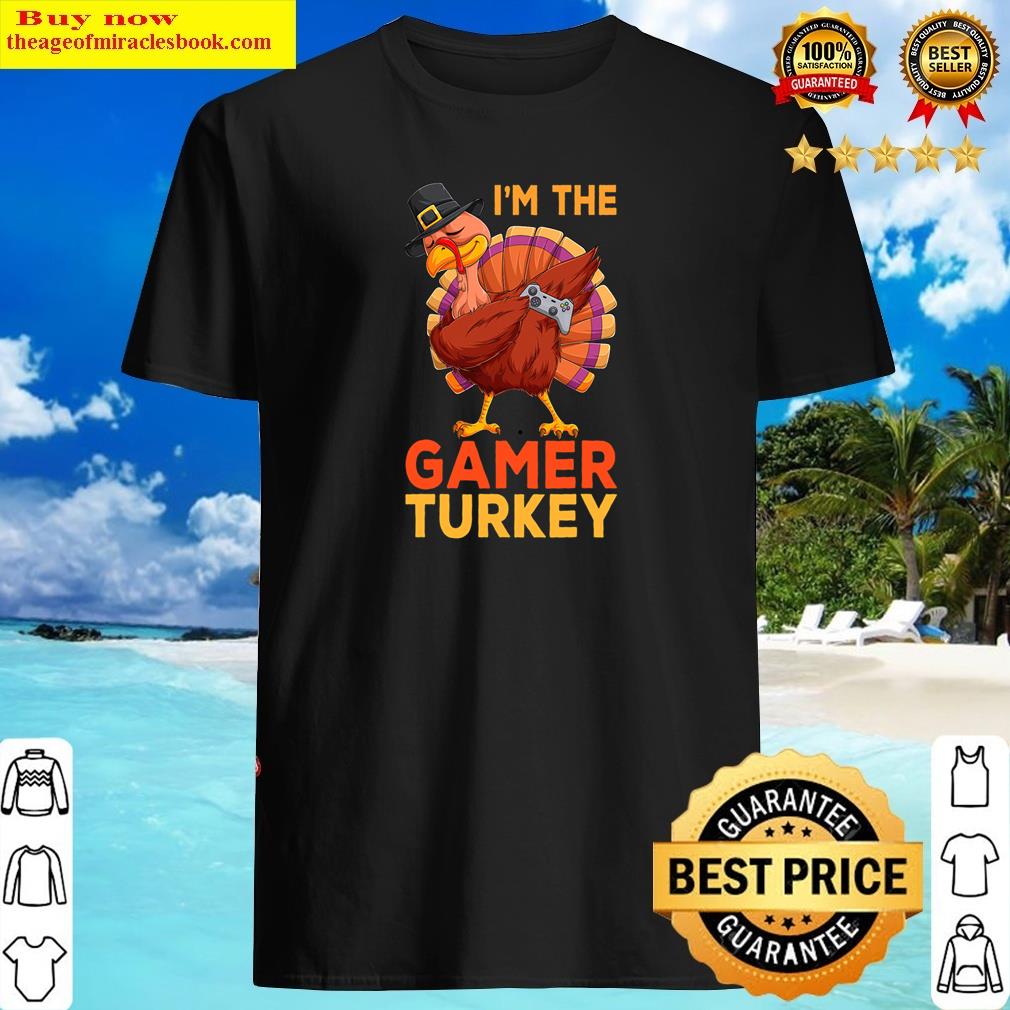 I’m The Gamer Dabbing Turkey Thanksgiving Gamer Kids Boys Shirt
