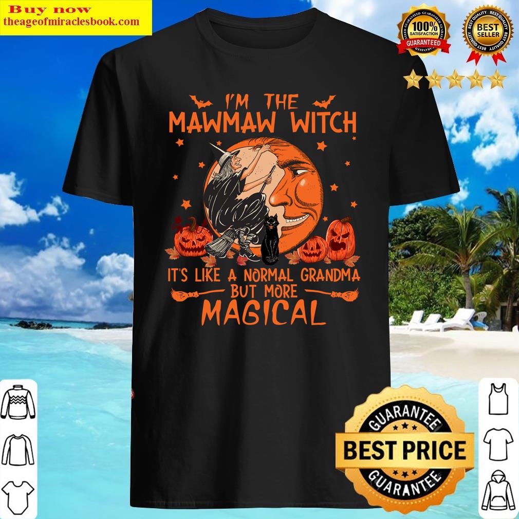 im the mawmaw witch its like a normal grandma halloween long sleeve shirt