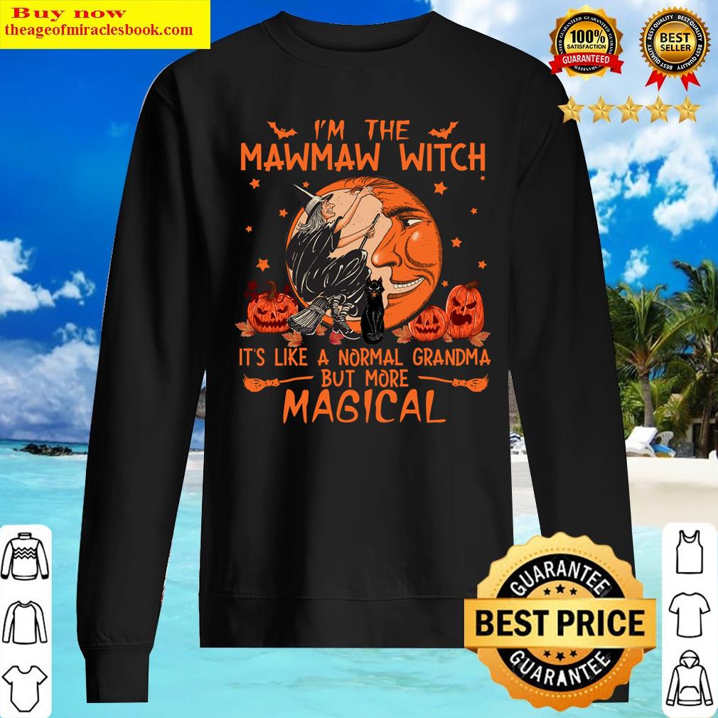 im the mawmaw witch its like a normal grandma halloween long sleeve sweater