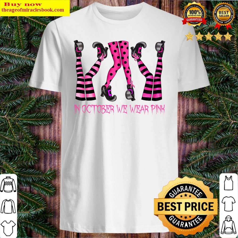 In October We Wear Pink Breast Cancer Awareness Girl Shirt