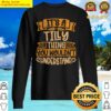 its a tilly thing you wouldnt understand sweater