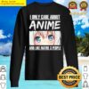 japan anime i only care about anime and like maybe 3 people sweater