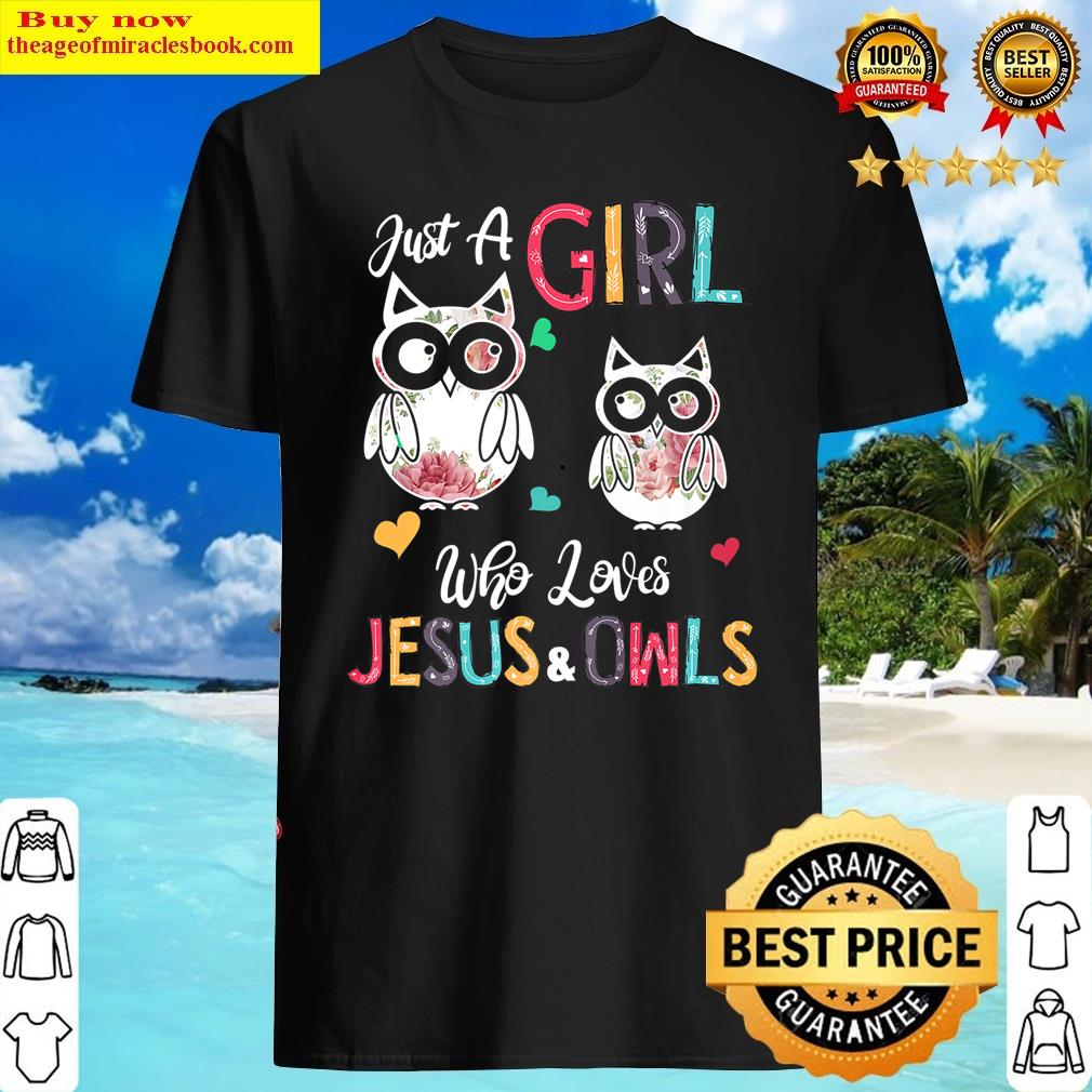 Just A Girl Who Loves Jesus And Owls Costume Christian Premium Shirt