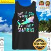 just a girl who loves sharks cute shark lover girls themed v neck tank top