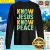 know jesus know peace religious cross christian sweater