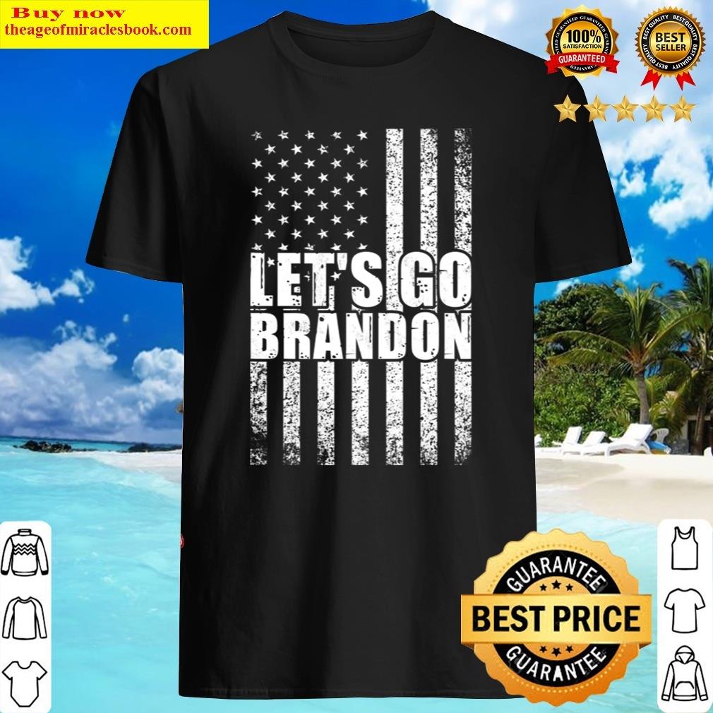 Let’s Go Brandon Conservative Anti Liberal Us Flag Shirt