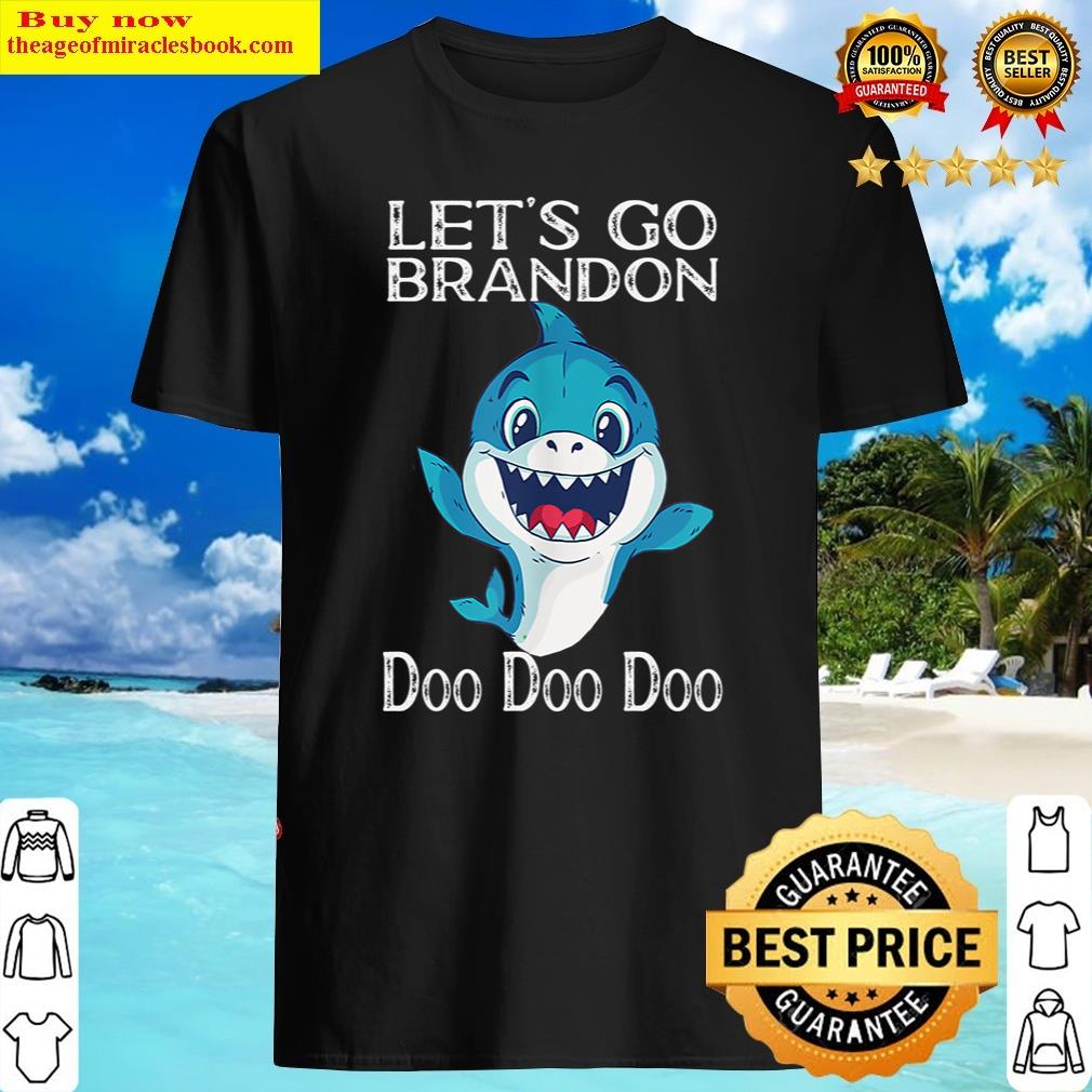 Let’s Go Brandon Shark Doo Doo Funny Adult ,kids & Toddler Shirt