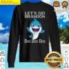 lets go brandon shark doo doo funny adult kids toddler sweater