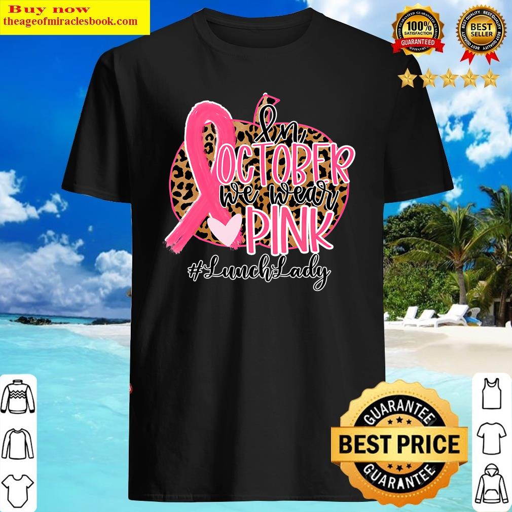 Lunch Lady Breast Cancer Awareness October Fall Autumn Shirt