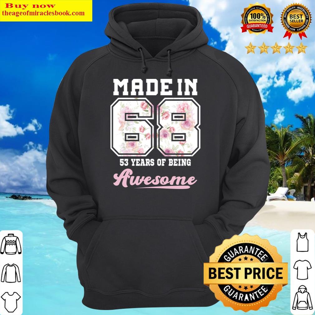 made in 1968 53 years of being awesome 53rd birthday girly hoodie