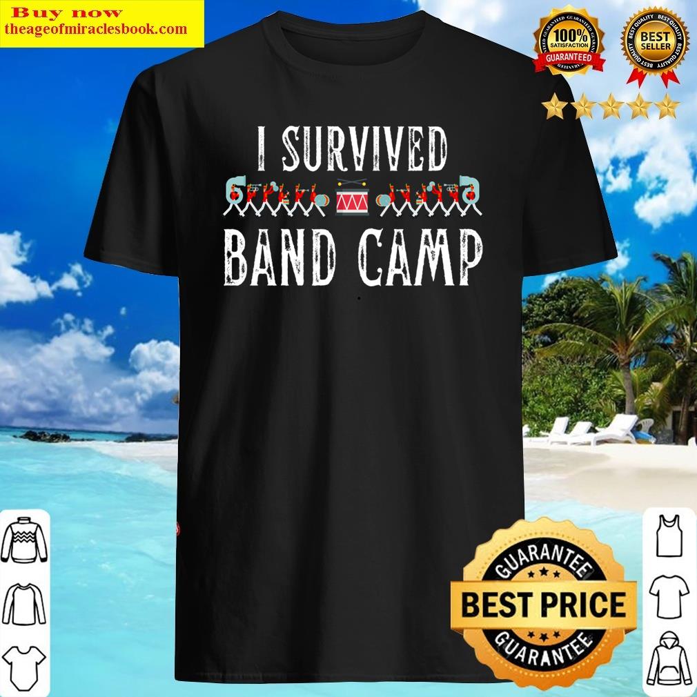 Marching Band Funny I Survived Band Camp Shirt