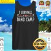 marching band funny i survived band camp tank top