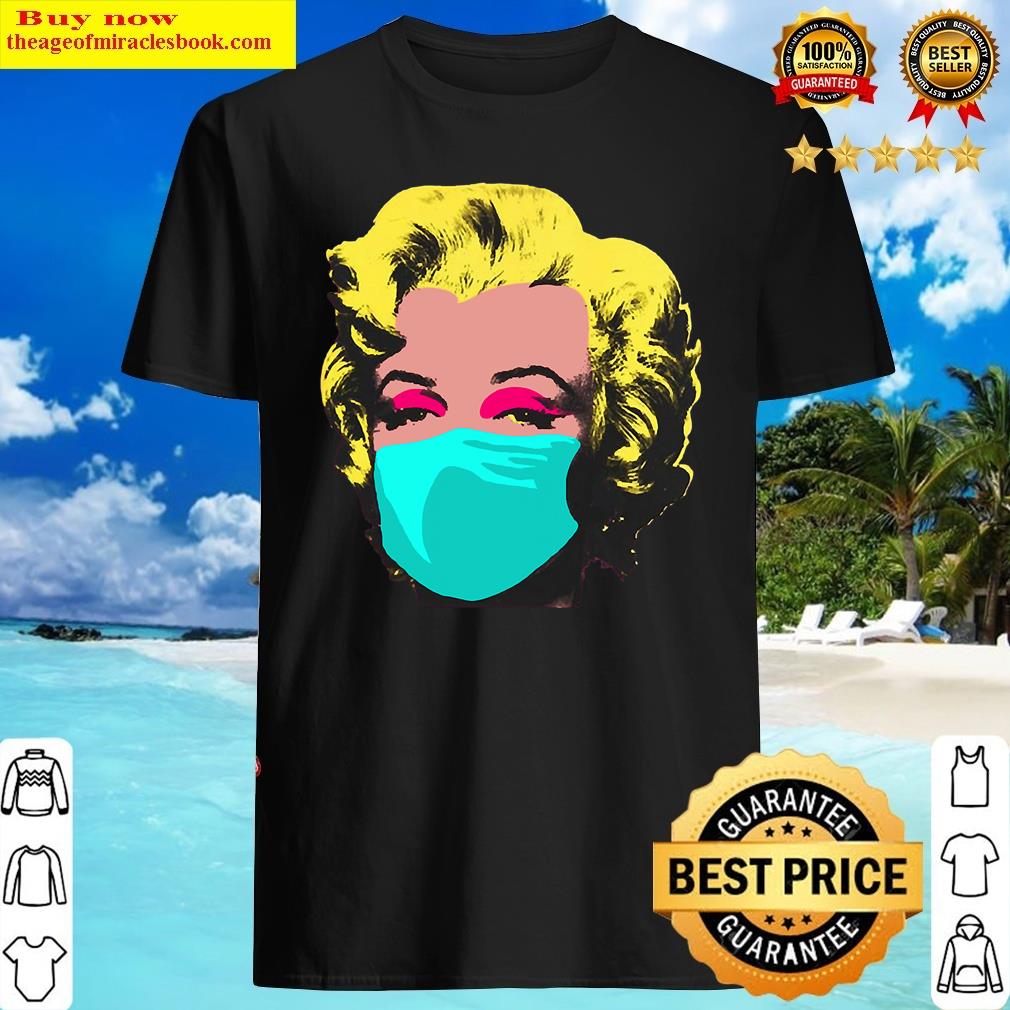 Marilynn Monroee Mask On Covidd Meme Shirt