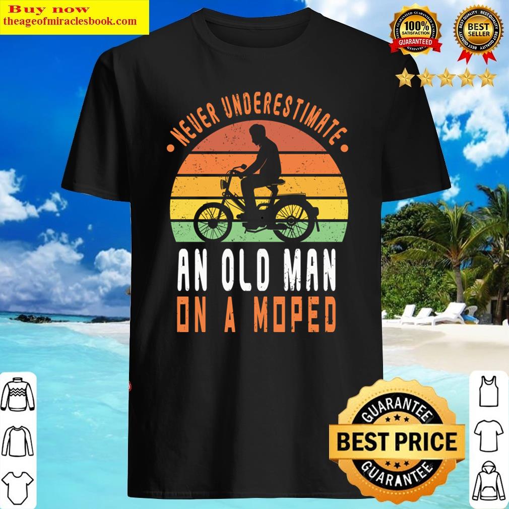 Moped Old Man Underestimate Mokick Vintage Shirt